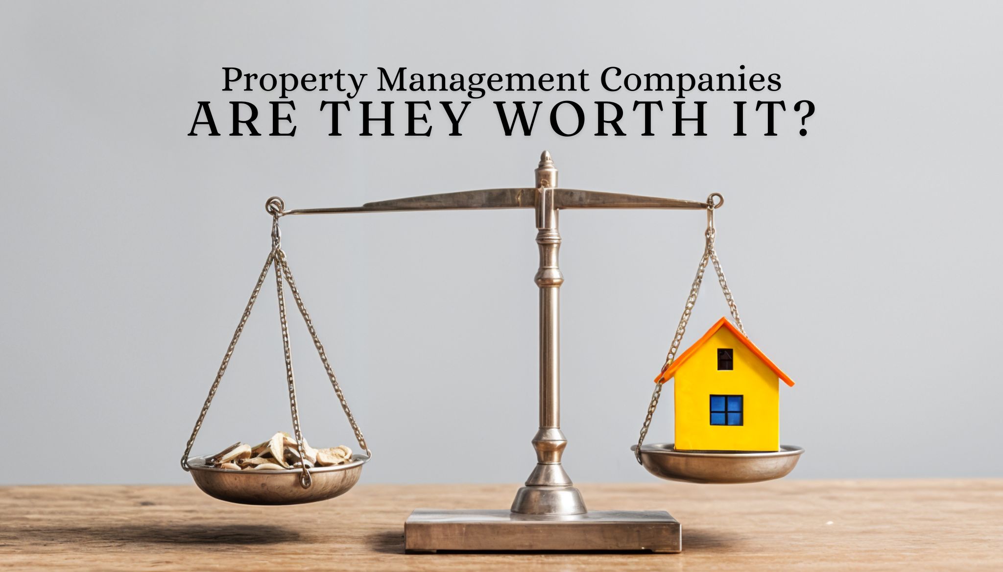 Are Property Management Companies Worth It?